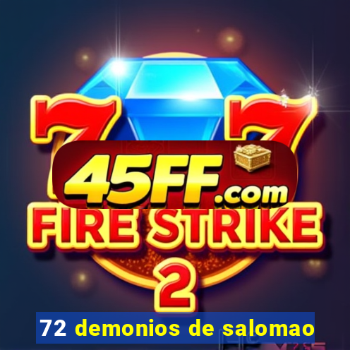 72 demonios de salomao